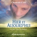 Chantale Cote et Nina Bochelert - Hier et Aujourd’hui.