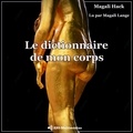 Magali Hack et Magali Lange - Le Dictionnaire de mon corps.