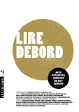 Laurence Le Bras et Emmanuel Guy - Lire Debord - Avec des notes inédites de Guy Debord.