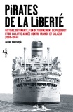 Xavier Montanyà - Pirates de la liberté - Histoire détonante d'un détournement de paquebot et de la lutte armée contre Franco et Salazar (1960-1964).