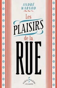 André Warnod - Les plaisirs de la rue.