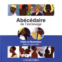 Rabeha Fagour-Daïri - Abécédaire de l'esclavage.