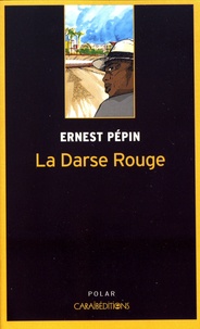 Ernest Pépin - La darse rouge.