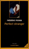 Frédéric Pichon - Perfect stranger.