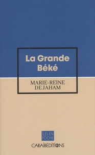 Marie-Reine de Jaham - La Grande Béké Tome 1 : .
