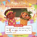 Delphine-Laure Thiriet - Maya et Léo  : Maya et Léo fêtent le carnavel à l'école.