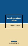 Ananda Devi - L'ambassadeur triste.