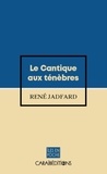 René Jadfard - Le cantique aux tenebres.