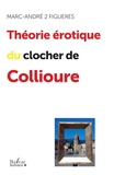 Marc-André 2 Figuères - Théorie érotique du clocher de Collioure.