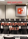 Michel Martin - PowerPoint 2013 - Avec pack vidéo.