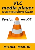 Michel Martin - VLC pour Mac - Ce que vous devez savoir.