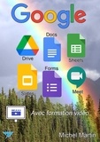 Michel Martin - Google Drive, Docs, Sheets, Slides, Forms et Meet - Avec vidéos.