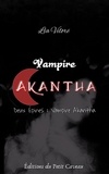 Lia Vilorë - Vampire Akantha - Episode 2 - Vampire Akhanta.