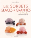 Jean-Marc Gourbillon - Les sorbets, glaces & granités.