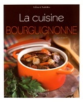 Alain Robert - La cuisine bourguignonne.
