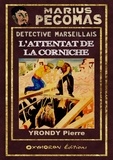 Pierre Yrondy - L'Attentat de la Corniche.