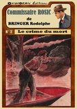 Rodolphe Bringer - Le crime du mort.