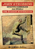 José Moselli - John Strobbins T1 - L'évasion mystérieuse.