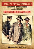 José Moselli - John Strobbins T2 - L'espion du Fort Angel.