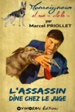 Marcel Priollet - L'assassin dîne chez le juge.