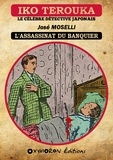 José Moselli - Iko Terouka - L'assassinat du banquier.