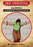 José Moselli - Iko Terouka - Le ranch de l'Étoile Rouge.