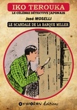 José Moselli - Iko Terouka - Le scandale de la banque Miller.