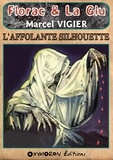 Marcel Vigier - L'affolante silhouette.