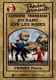 Pierre Yrondy - Du sang sur les roses.