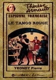 Pierre Yrondy et Louis-Félix Claudel - Le tango rouge.