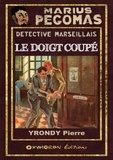 Pierre Yrondy et Louis-Félix Claudel - Le doigt coupé.