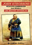 José Moselli - John Strobbins T10 - Les Braves Invisibles.