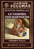 Pierre Yrondy - Le vampire des Martigues.