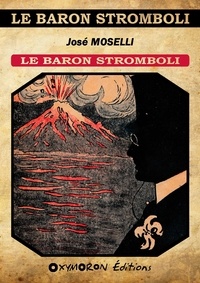 José Moselli - Le baron Stromboli.
