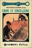 Jean Petithuguenin - Crime et sorcellerie.