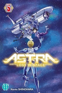 Kenta Shinohara - Astra - Lost in space Tome 5 : .