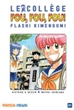 Motoei Shinzawa - Le Collège Fou Fou Fou ! Flash! Kimengumi Tome 1.