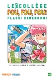 Motoei Shinzawa - Le Collège Fou Fou Fou ! Flash! Kimengumi Tome 3.