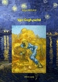Régis Moulu - Van Gogh caché.