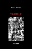 Arnaud Delcorte - Trouble.