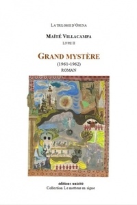 Maïté Villacampa - Grand mystère (1961-1962) - La trilogie d'osuna livre ii.