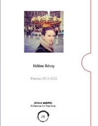 Hélène Révay - Coffret Hélène Révay (Poèmes 2015-2022).