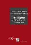 Gilles Campagnolo et Jean-Sébastien Gharbi - Philosophie économique - Un état des lieux.