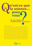 Marc Silberstein - Qu'est-ce que la science... pour vous ? 50 scientifiques & philosophes répondent - Tome 1.