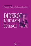 François Pépin et Guillaume Lecointre - Diderot, l'humain et la science.