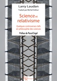 Larry Laudan - Science et relativisme - Quelques controverses clefs en philosophie des sciences.