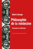 Mario Bunge - Philosophie de la médecine - Concepts et méthodes.