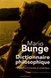 Mario Bunge - Dictionnaire philosophique - Perspective humaniste et scientifique.