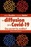 Juliette Rouchier et Victorien Barbet - La diffusion de la Covid-19 - Que peuvent les modèles ?.