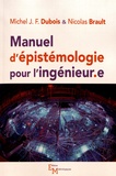 Michel J.-F. Dubois et Nicolas Brault - Manuel d'épistémologie pour l'ingénieur.e.